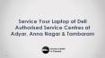 Service Your Laptop at Dell Authorised Service Centres in Adyar, Anna Nagar & Tambaram PowerPoint PPT Presentation