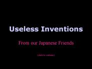 Useless Inventions