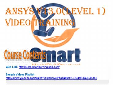 ANSYS V13.0 (level 1)- Video Training-Course Contents