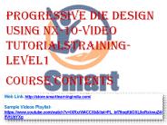 Progressive Die Design Using NX-10-Video TutorialsTraining-Level1 Course Contents