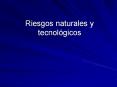Riesgos naturales y tecnol PowerPoint PPT Presentation