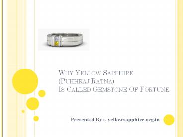 Why yellow sapphire or pukhraj ratna called gemstone of fortune