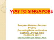 WAY TO SINGAPORE | EUROPEANOVERSEAS