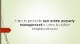 5 tips to promote real estate property management in a less lucrative neighbourhood PowerPoint PPT Presentation