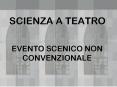 SCIENZA A TEATRO PowerPoint PPT Presentation