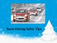 Snow Driving Safety Tips PowerPoint PPT Presentation