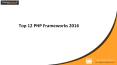 Top 12 PHP Frameworks 2016 PowerPoint PPT Presentation