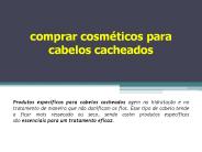 comprar cosméticos para cabelos cacheados