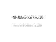 NH Education Awards PowerPoint PPT Presentation