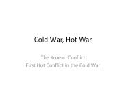 Cold War, Hot War