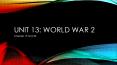 Unit 13: World War 2 PowerPoint PPT Presentation