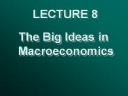 The Big Ideas in Macroeconomics