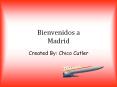 Bienvenidos a Madrid PowerPoint PPT Presentation