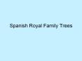 Spanish Royal Family Trees PowerPoint PPT Presentation
