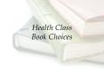 Health Class Book Choices PowerPoint PPT Presentation