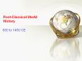 Post-Classical%20World%20History PowerPoint PPT Presentation