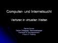 Computer- und Internetsucht Verloren in virtuellen Welten PowerPoint PPT Presentation