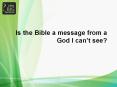 Is the Bible a message from a God I can PowerPoint PPT Presentation