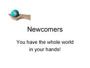 Newcomers