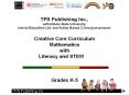 TPS%20Publishing%20Inc.,%20with%20Illinois%20State%20University,%20Invicta%20Education%20Ltd.%20and%20Action%20Based%20Curriculum%20present:%20Creative%20Core%20Curriculum%20Mathematics%20with%20Literacy%20and%20STEM%20%20%20Grades%20K-5 PowerPoint PPT Presentation