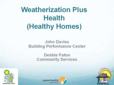 Weatherization Plus Health (Healthy Homes)