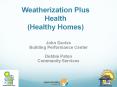 Weatherization Plus Health (Healthy Homes) PowerPoint PPT Presentation