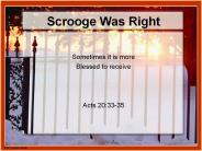 Scrooge Was Right