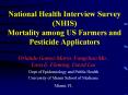 National Health Interview Survey (NHIS) Mortality among US Farmers and Pesticide Applicators PowerPoint PPT Presentation