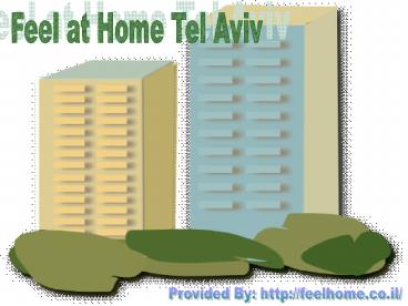 Vacation Rentals: Feel at Home Tel Aviv