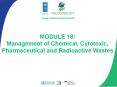 MODULE 18: Management of Chemical, Cytotoxic, Pharmaceutical and Radioactive Wastes PowerPoint PPT Presentation