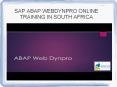 sap abap webdynpro online training in south africa PowerPoint PPT Presentation