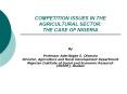 COMPETITION ISSUES IN THE AGRICULTURAL SECTOR: THE CASE OF NIGERIA PowerPoint PPT Presentation