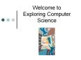 Welcome to Exploring Computer Science PowerPoint PPT Presentation