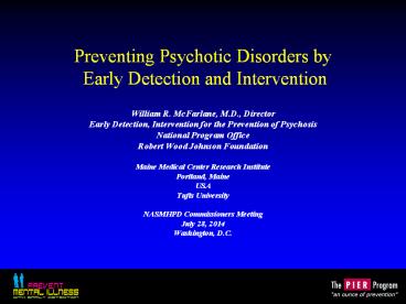 Preventing Psychotic Disorders by Early Detection and Intervention