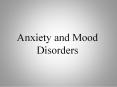 Anxiety and Mood Disorders PowerPoint PPT Presentation