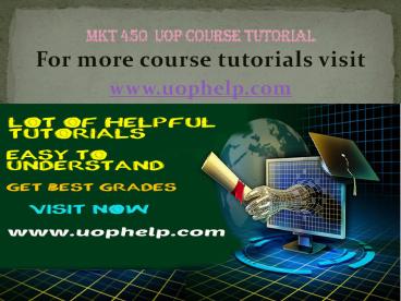 MKT 450   Instant Education uophelp