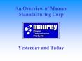 An Overview of Maurey Manufacturing Corp PowerPoint PPT Presentation