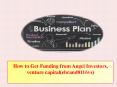 How to Get Funding from Angel Investors, venture capital(ebrand8116vs) PowerPoint PPT Presentation