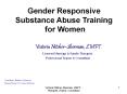 Gender Responsive Substance Abuse Training for Women PowerPoint PPT Presentation