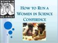 How to Run a Women in Science Conference PowerPoint PPT Presentation