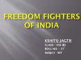ppt on freedom fighters PowerPoint PPT Presentation