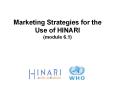 Marketing Strategies for the Use of HINARI (module 6.1) PowerPoint PPT Presentation