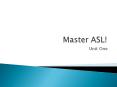 Master ASL! PowerPoint PPT Presentation