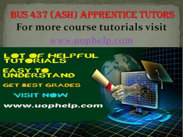 BUS 437 (ASH) APPRENTICE TUTORS UOPHELP (1)