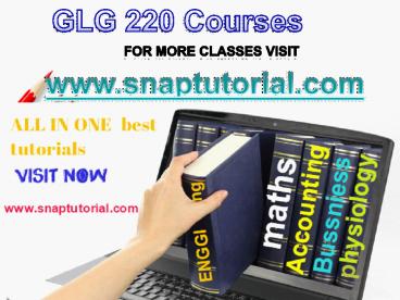 GLG 220 Academic Success /snaptutorial