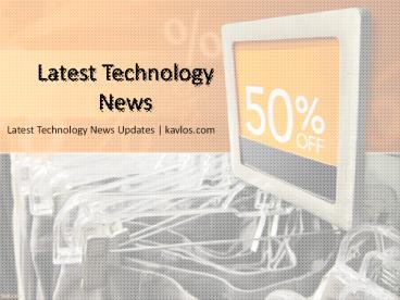 Latest technology news updates