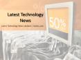 Latest technology news updates PowerPoint PPT Presentation