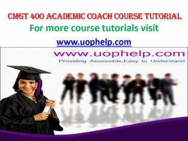 CMGT 400 Academic Coachuophelp