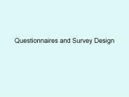 Questionnaires and Survey Design