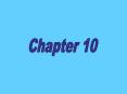 Chapter Ten PowerPoint PPT Presentation